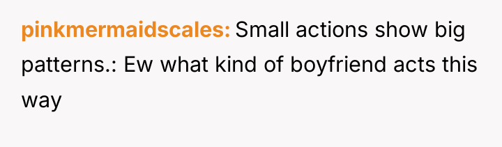 pinkmermaidscales Small actions show big patterns.: Ew what kind of...