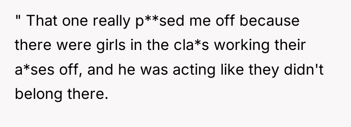 " That one really p**sed me off because there were...