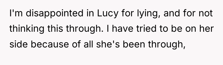 I'm disappointed in Lucy for lying, and for not thinking...