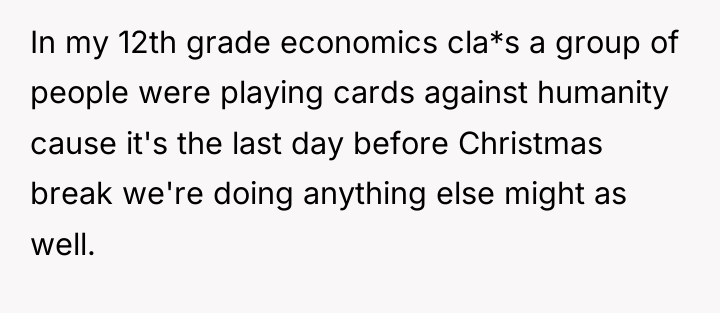 In my 12th grade economics cla*s a group of people...