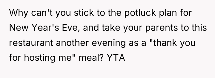 Why can't you stick to the potluck plan for New...