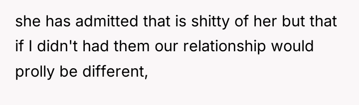 she has admitted that is shitty of her but that...