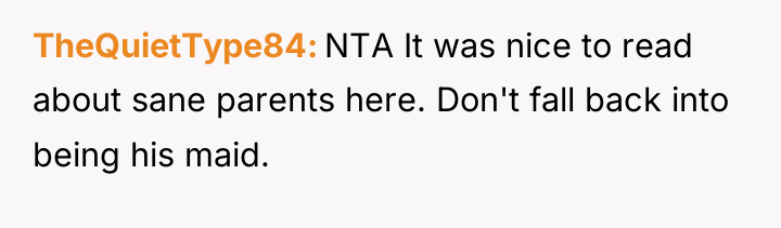 TheQuietType84 NTA It was nice to read about sane parents...
