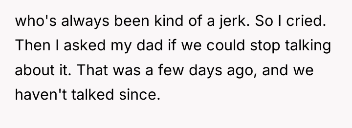 who's always been kind of a jerk. So I cried....