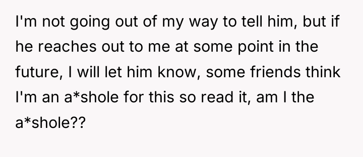 I'm not going out of my way to tell him,...