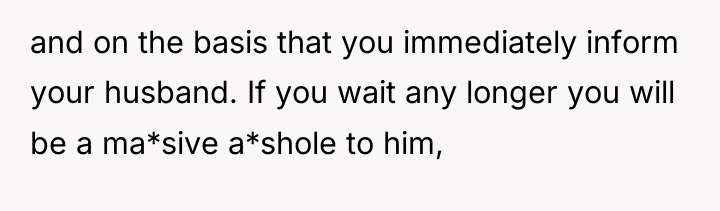 and on the basis that you immediately inform your husband....