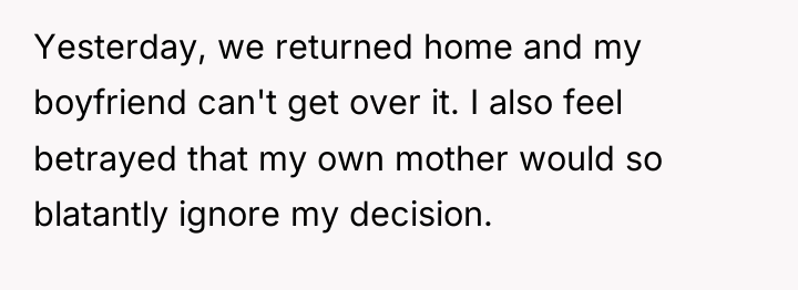 Yesterday, we returned home and my boyfriend can't get over...
