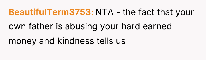 BeautifulTerm3753 NTA - the fact that your own father is...
