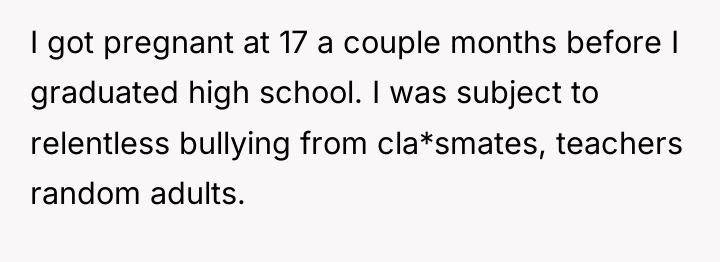 I got pregnant at 17 a couple months before I...