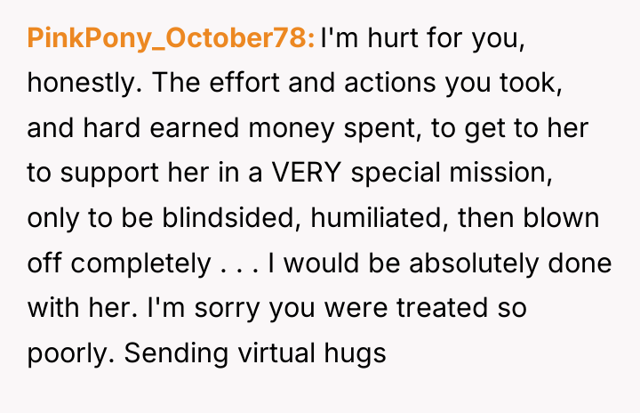 PinkPony_October78 I'm hurt for you, honestly. The effort and actions...