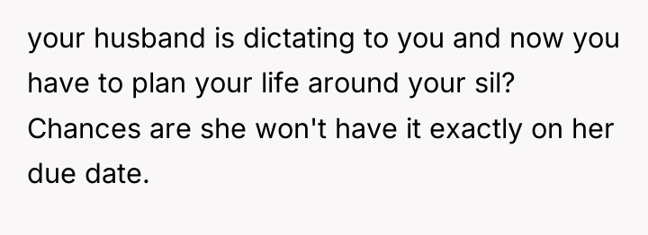 your husband is dictating to you and now you have...