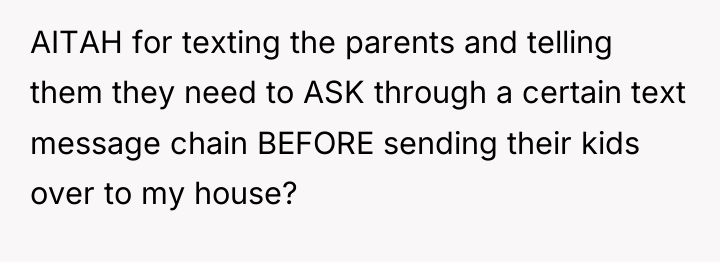 AITAH for texting the parents and telling them they need...