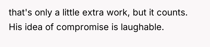 that's only a little extra work, but it counts. His...