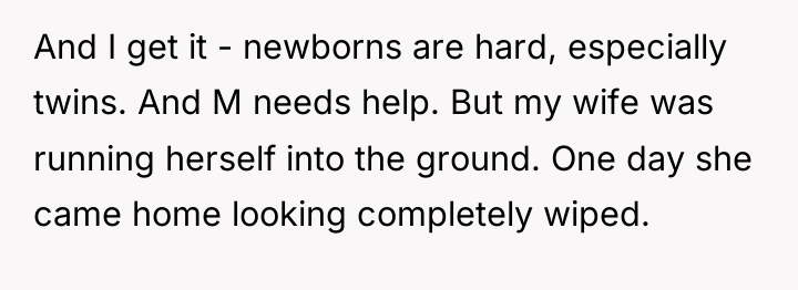 And I get it - newborns are hard, especially twins....