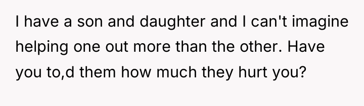 I have a son and daughter and I can't imagine...