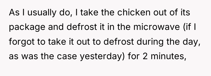 As I usually do, I take the chicken out of...