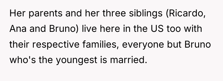 Her parents and her three siblings (Ricardo, Ana and Bruno)...