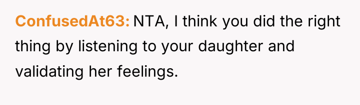 ConfusedAt63 NTA, I think you did the right thing by...