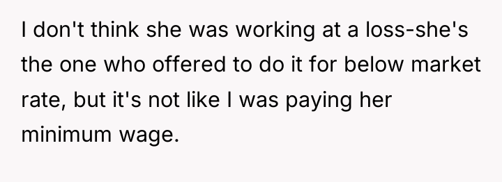 I don't think she was working at a loss-she's the...