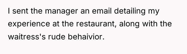 I sent the manager an email detailing my experience at...