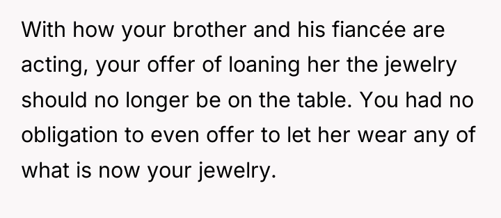 With how your brother and his fiancée are acting, your...