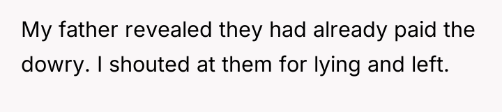 My father revealed they had already paid the dowry. I...
