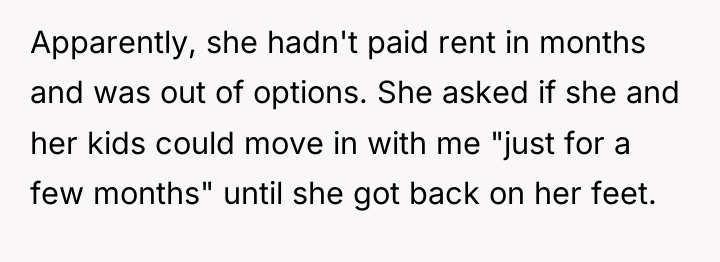 Apparently, she hadn't paid rent in months and was out...