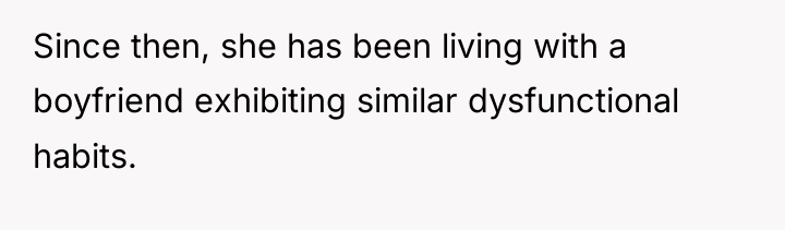 Since then, she has been living with a boyfriend exhibiting...