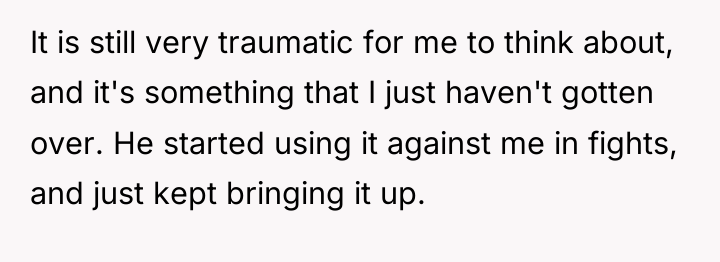 It is still very traumatic for me to think about,...