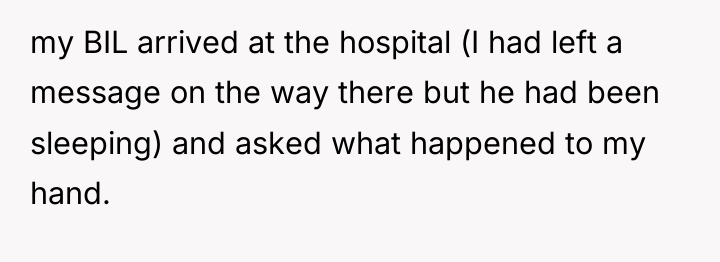 my BIL arrived at the hospital (I had left a...