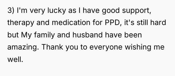 3) I'm very lucky as I have good support, therapy...