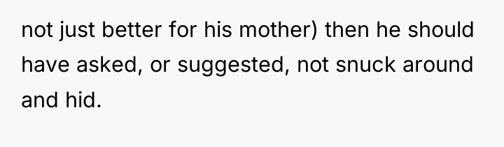 not just better for his mother) then he should have...
