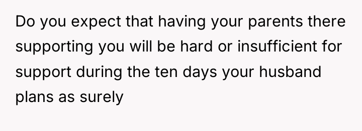 Do you expect that having your parents there supporting you...