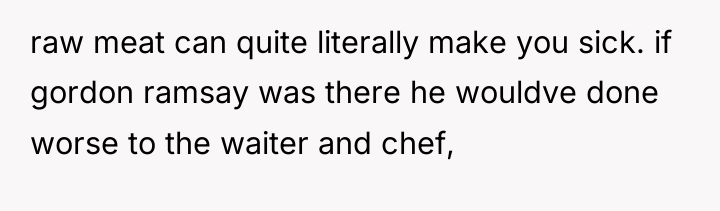raw meat can quite literally make you sick. if gordon...