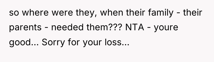 so where were they, when their family - their parents...