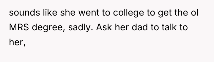 sounds like she went to college to get the ol...