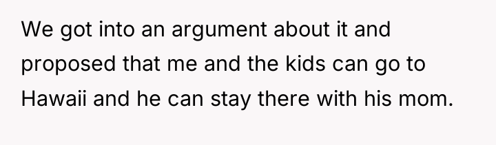 We got into an argument about it and proposed that...