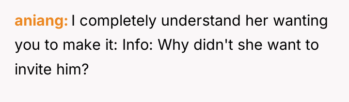 aniang I completely understand her wanting you to make it:...