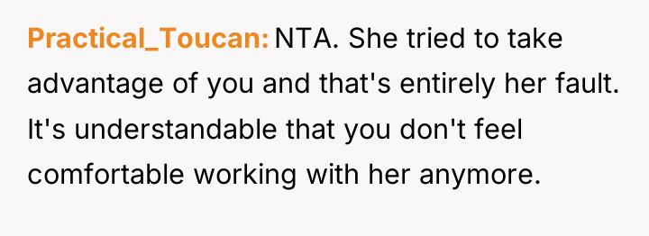 Practical_Toucan NTA. She tried to take advantage of you and...