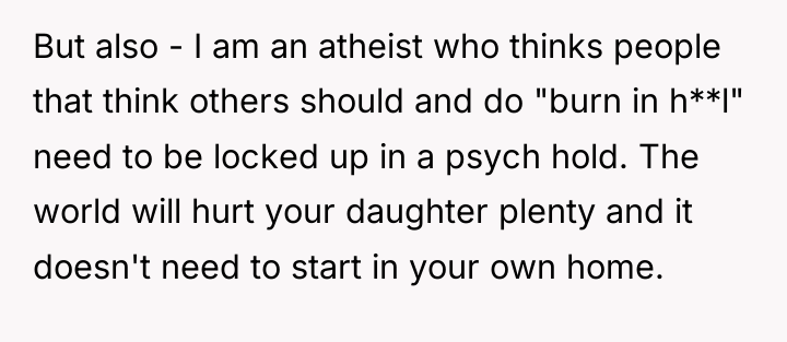 But also - I am an atheist who thinks people...