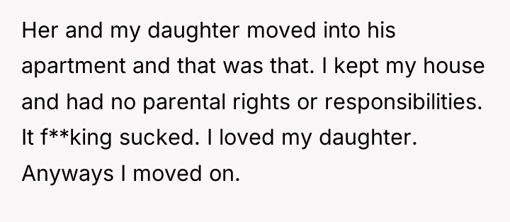 Her and my daughter moved into his apartment and that...