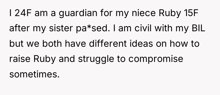 I 24F am a guardian for my niece Ruby 15F...