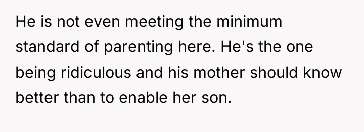 He is not even meeting the minimum standard of parenting...
