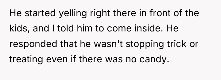 He started yelling right there in front of the kids,...
