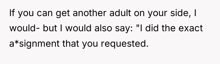 If you can get another adult on your side, I...