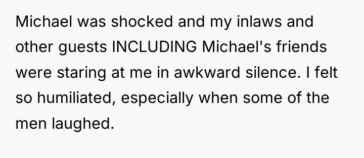 Michael was shocked and my inlaws and other guests INCLUDING...