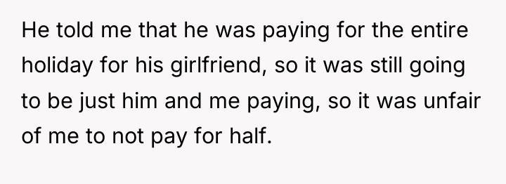 He told me that he was paying for the entire...