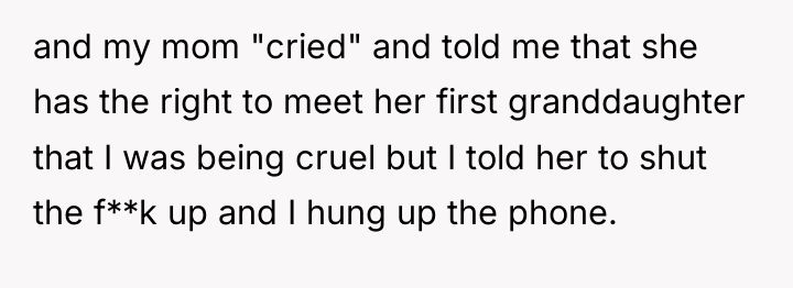 and my mom "cried" and told me that she has...
