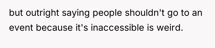 but outright saying people shouldn't go to an event because...