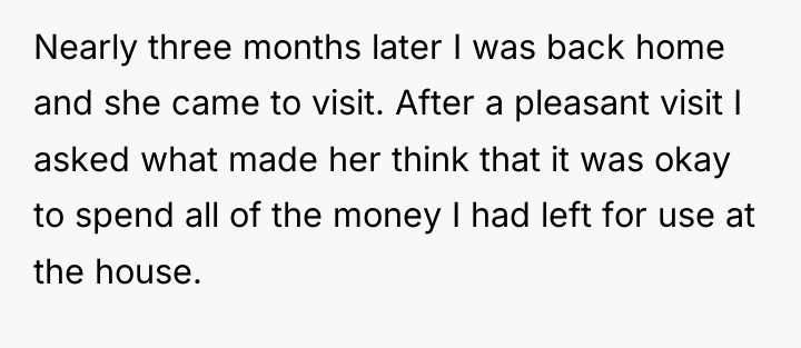 Nearly three months later I was back home and she...